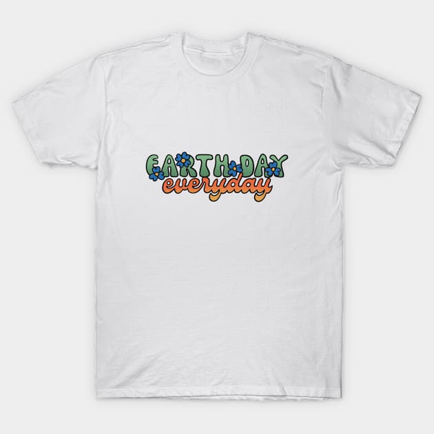 Earth Day Everyday T-Shirt by ThimiraSL